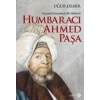 Osmanlı Hizmetinde Bir Mühtedi - Humbaracı Ahmed Paşa