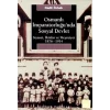 Osmanlı İmparatorluğunda Sosyal Devlet: Siyaset, İktidar ve Meşrutiyet 1876-1914