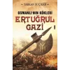 Osmanlının Kökleri Ertuğrul Gazi
