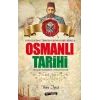 Osmanlı Tarihi - Savaşlar - Padişahlar - Önemli Olaylar