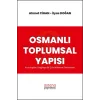 Osmanlı Toplumsal Yapısı: Kuruluştan Dağılışa Bir Çözümleme Denemesi