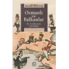 Osmanlı ve Balkanlar: Bir Tarihyazımı Araştırması