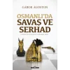Osmanlı’da Savaş ve Serhad