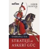 Osmanlı’da Strateji ve Askeri Güç