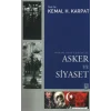 Osmanlı’dan Günümüze Asker ve Siyaset