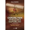 Osmanlının Wikileaks Raporları