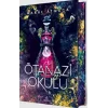 Ötanazi Okulu 2 (Ciltli Özel Baskı)