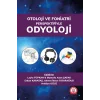 Otoloji ve Foniatri Perspektifiyle Odyoloji