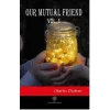 Our Mutual Friend Vol 1