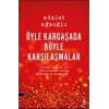Öyle Kargaşada Böyle Karşılaşmalar