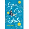 Oysa Ben Eskiden