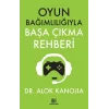 Oyun Bağımlılığıyla Başa Çıkma Rehberi