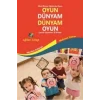 Oyun Dünyam Dünyam Oyun - Çocuk Oyunları El Kitabı