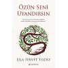 Özün Seni Uyandırsın