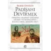 Padişahı Devirmek Osmanlı Islahat Çağında Düzen ve Muhalefet : Kuleli 1859, Meslek 1867