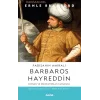 Padişahın Amirali - Barbaros  Hayreddin