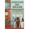 Padişahların Akıl Hocaları