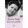 Pamuk Nine Gülten Anne