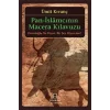 Pan-İslamcının Macera Kılavuzu: Davutoğlu Ne Diyor. Bir Şey Diyor mu?