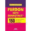 Pardon Neye Bakmıştınız?
