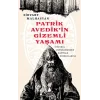 Patrik Avedikin Gizemli Yaşamı