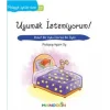 Pedagojik Öyküler: 22 -  Uyumak İstemiyorum!