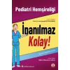 Pediatri Hemşireliği İnanılmaz Kolay