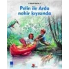 Pelin ile Arda Nehir Kıyısında