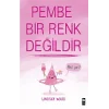 Pembe Bir Renk Değildir