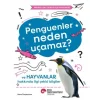 Penguenler Neden  Uçamaz? Ve Hayvanlar Hakkında İlgi  Çekici Bilgiler / Meraklı Genç Okurlar İçin  Fen Bilimleri