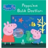 Peppa Pig Peppanın Balık Dostları