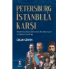 Petersburg İstanbul’a Karşı