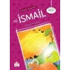 Peygamber Hikayeleri - 5: Hz. İsmali (Aleyhisselam)