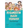 Peygamberim Bugün Yaşasaydı
