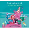Pijamaskeliler ve Öpücük Makinesi