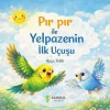 Pır Pır İle Yelpazenin İlk Uçuşu