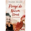 Pirayede Nazım Olmak