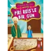Piri Reisle Bir Gün