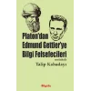 Platondan Edmund Gettierye Bilgi Felsefecileri (Metinlerle)