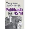 Politikada 45 Yıl
