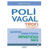 Polivagal Teori Rehberi - Güvende Hissetmenin Dönüştürücü Gücü