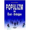 Popülizm ve Özal - Erdoğan