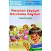 Portakalı Soydum Başucuma Koydum (Tekerlemeler)