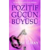 Pozitif Gücün Büyüsü