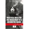 Practical Rules for the Management of a Locomotive Engine