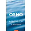 Pratik Meditasyon Rehberi Meditasyon : İlk ve Son Özgürlük (Ciltli)