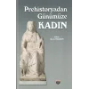 Prehistoryadan Günümüze Kadın