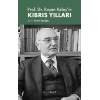 Prof. Dr. Ruşen Keleş’in Kıbrıs Yılları