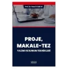 Proje, Makale-Tez Yazım ve Sunum Teknikleri