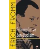 Psikanaliz ve Zen-Budizm - İnsan Ruhuna İki Farklı Yaklaşım